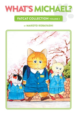 What's Michael?: Fatcat Collection Volume 2 by Kobayashi, Makoto