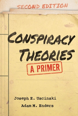 Conspiracy Theories: A Primer Paperback Rowman & Littlefield Publishers