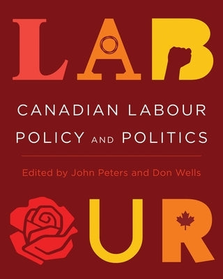 Canadian Labour Policy and Politics Paperback University of British Columbia Press