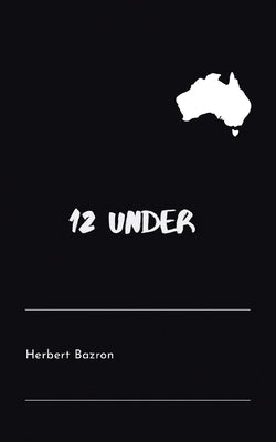 12 Under by Bazron, Herbert