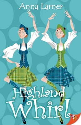 Highland Whirl by Larner, Anna