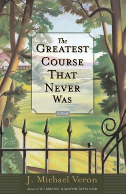 The Greatest Course That Never Was Paperback Broadway Books