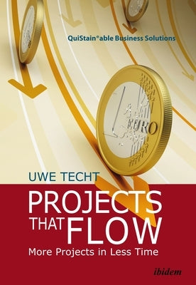 Projects That Flow: More Projects in Less Time Paperback Ibidem Press
