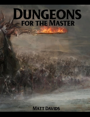 Dungeons for the Master: 177 Dungeon Maps and 1D100 Encounter Table Paperback Createspace Independent Publishing Platform