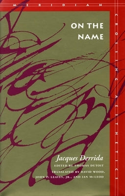 On the Name: Jacques Derrida Paperback Stanford University Press
