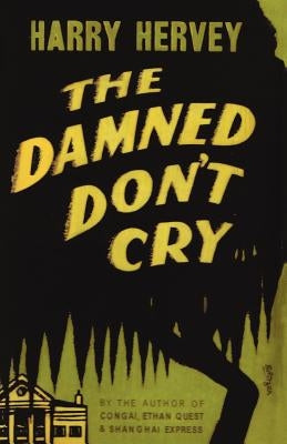 The Damned Don't Cry Paperback Cherokee Publishing Company (GA)