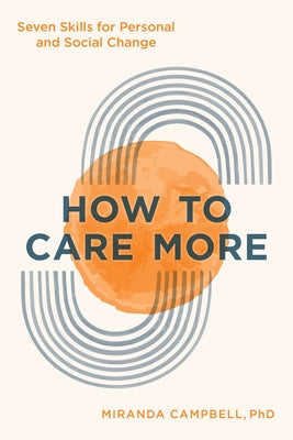 How to Care More: Seven Skills for Personal and Social Change Paperback Rowman & Littlefield Publishers