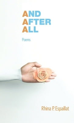 And after All: Poems by Espaillat, Rhina P.