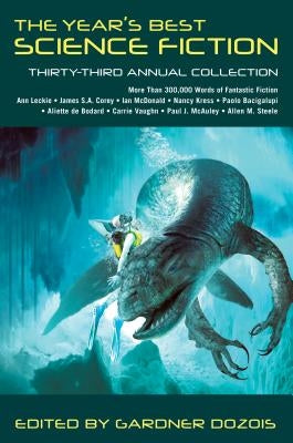 The Year's Best Science Fiction: Thirty-Third Annual Collection Paperback St. Martin's Griffin