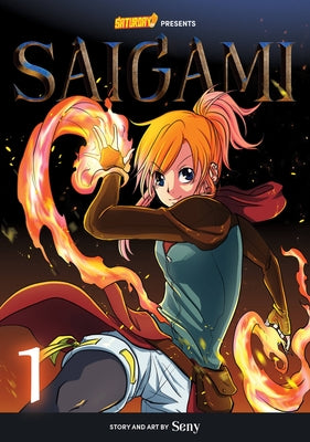 Saigami, Volume 1 - Rockport Edition: (Re)Birth by Flame by Seny