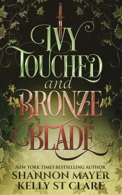 Ivy Touched and Bronze Blade Paperback Independently Published