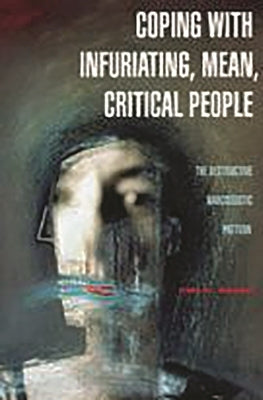 Coping with Infuriating, Mean, Critical People: The Destructive Narcissistic Pattern by Brown, Nina W.