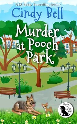 Murder at Pooch Park Paperback Createspace Independent Publishing Platform