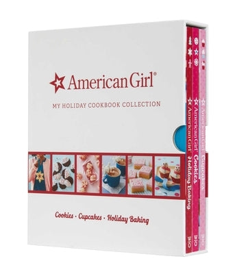 American Girl My Holiday Cookbook Collection (Holiday Baking, Cookies, Cupcakes) by American Girl