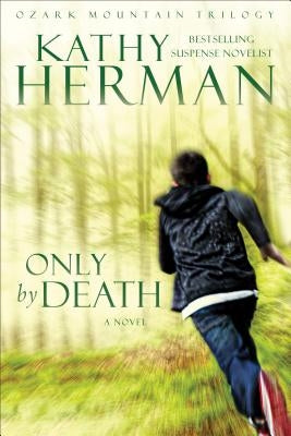Only by Death Paperback Bethany House Publishers