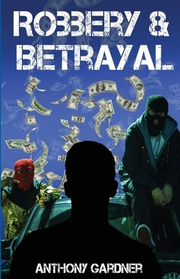 Robbery & Betrayal Cadmus Publishing