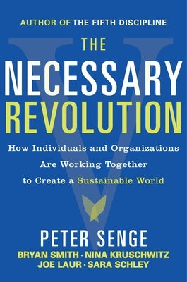 The Necessary Revolution: Working Together to Create a Sustainable World Paperback Crown Currency