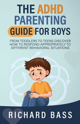 The ADHD Parenting Guide for Boys Paperback RBG Publishing