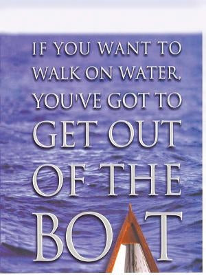 If You Want to Walk on Water, You've Got to Get Out of the Boat by Orberg, John