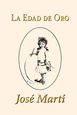 La Edad de Oro by Marti, Jose