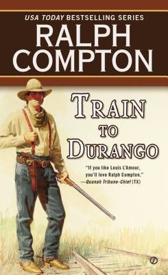 Train to Durango by Compton, Ralph