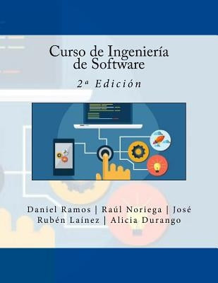 Curso de Ingeniería de Software: 2a Edición by Noriega, Raul