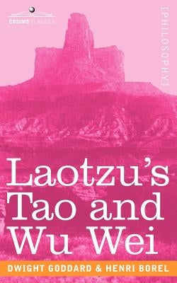 Laotzu's Tao and Wu Wei Paperback Cosimo Classics