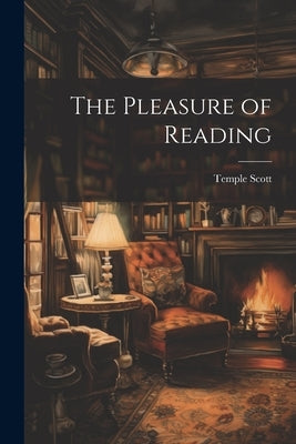 The Pleasure of Reading by Scott, Temple