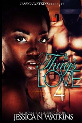 A Thug's Love 4 Paperback Independently Published