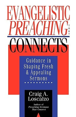 Evangelistic Preaching That Connects: Philippians 2:5-11 in Recent Interpretation & in the Setting of Early Christian Worship Paperback IVP Academic