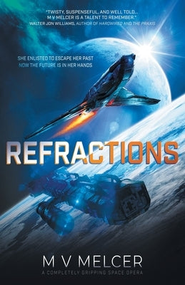 Refractions: A completely gripping space opera Paperback Storm Publishing Ltd