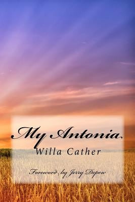 My Antonia: Foreword by Jerry Depew Paperback Paralogos Publishing