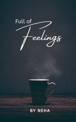 Full of Feelings Paperback Libresco Feeds Pvt. Ltd