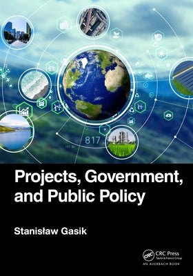 Projects, Government, and Public Policy by Gasik, Stanislaw