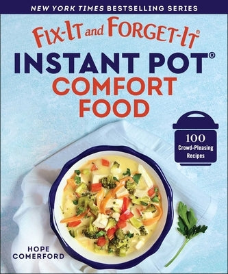 Fix-It and Forget-It Instant Pot Comfort Food: 100 Crowd-Pleasing Recipes Paperback Good Books