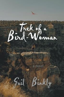 Trek of a Bird-Woman Paperback Say Yes Quickly Books