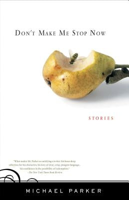 Don't Make Me Stop Now: Stories Paperback Algonquin Books