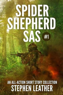 Spider Shepherd: SAS Volume 1 Paperback Createspace Independent Publishing Platform