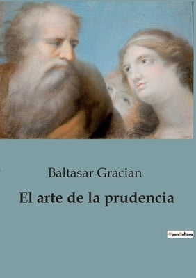 El arte de la prudencia by Gracian, Baltasar