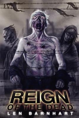 Reign of the Dead: Reloaded by Barnhart, Len