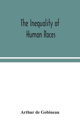 The inequality of human races Paperback Alpha Edition