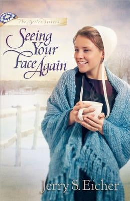 Seeing Your Face Again Paperback Harvest House Publishers