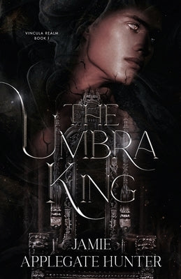 The Umbra King Paperback Jamie Applegate Hunter