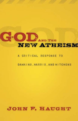 God and the New Atheism: A Critical Response to Dawkins, Harris, and Hitchens Paperback Westminster John Knox Press