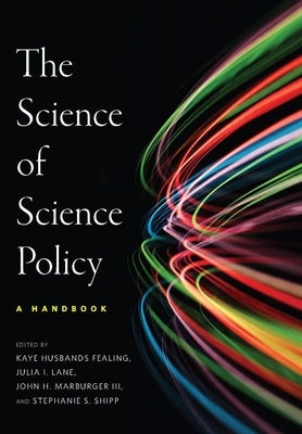 The the Science of Science Policy: A Handbook by Lane, Julia I.