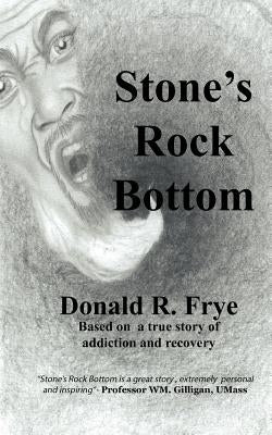 Stone's Rock Bottom by Frye, Donald Ramon