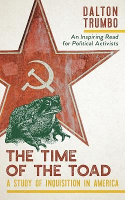 The Time of the Toad: A Study of Inquisition in America, and Two Related Pamphlets (Perennial Library, P 268) Paperback Echo Point Books & Media