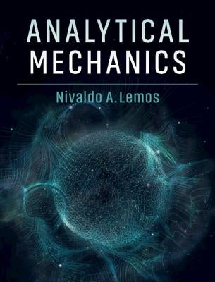 Analytical Mechanics by Lemos, Nivaldo a.