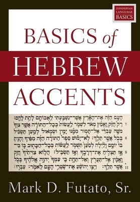 Basics of Hebrew Accents by Futato, Mark D.