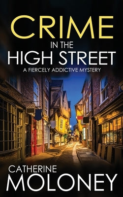CRIME IN THE HIGH STREET a fiercely addictive mystery Paperback Joffe Books Ltd